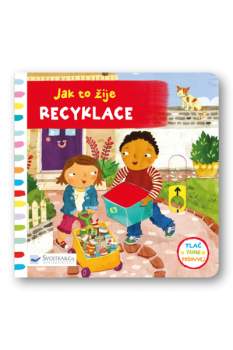 Jak to žije Recyklace