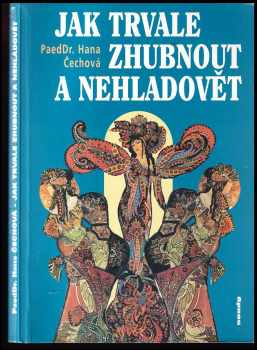 Hana Čechová: Jak trvale zhubnout a nehladovět