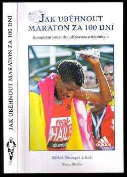 Jak uběhnout maraton za 100 dní