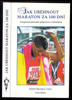 Jak uběhnout maraton za 100 dní