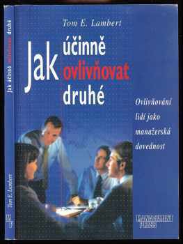 Jak účinně ovlivňovat druhé