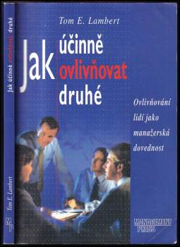 Tom E Lambert: Jak účinně ovlivňovat druhé