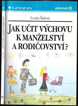 Lenka Šulová: Jak učit výchovu k manželství a rodičovství?