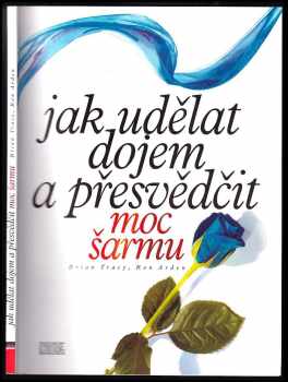 Jak udělat dojem a přesvědčit