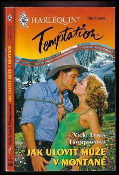 Jak ulovit muže v Montaně - Vicki Lewis Thompson (1999, Harlequin) - ID: 551159