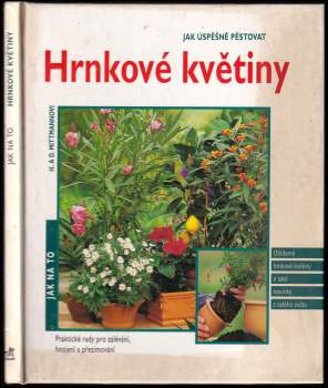 Jak úspěšně pěstovat hrnkové květiny