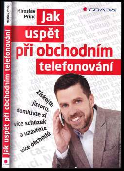 Miroslav Princ: Jak uspět při obchodním telefonování