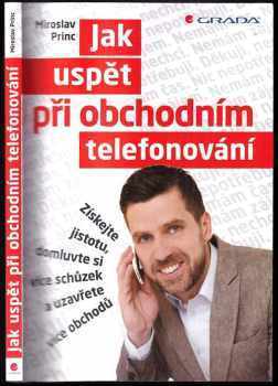 Miroslav Princ: Jak uspět při obchodním telefonování