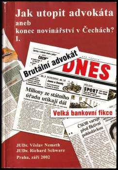 Jak utopit advokáta, aneb, Konec novinářství v Čechách?