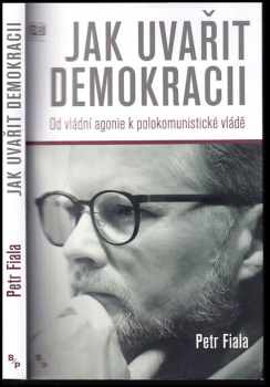 Petr Fiala: Jak uvařit demokracii