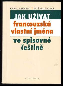 Dušan Šlosar: Jak užívat francouzská vlastní jména ve spisovné češtině