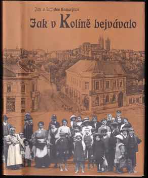 Jak v Kolíně bejvávalo
