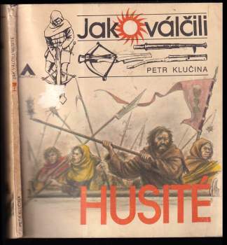 Petr Klučina: Jak válčili husité