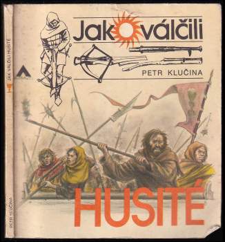 Petr Klučina: Jak válčili husité