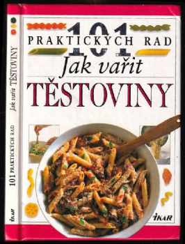 Anne Willan: Jak vařit těstoviny
