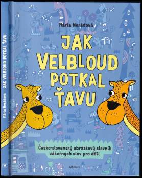 Mária Nerádová: Jak velbloud potkal ťavu