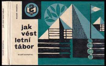 Miloš Zapletal: Jak vést letní tábor