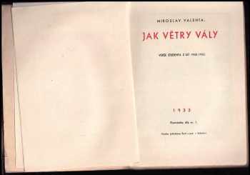 Miroslav Valenta: Jak větry vály : verše studenta z let 1930-1932 + Večery krajů a duší: Verše z let 1932 - 1933
