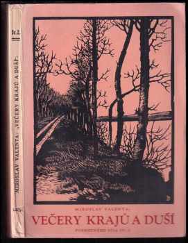 Miroslav Valenta: Jak větry vály : verše studenta z let 1930-1932 + Večery krajů a duší: Verše z let 1932 - 1933