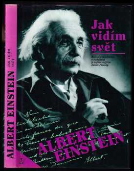 Albert Einstein: Jak vidím svět