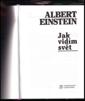 Albert Einstein: Jak vidím svět