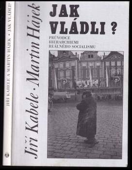 Jiří Kabele: Jak vládli?