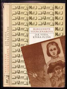 Marguerite Yourcenar: Jak voda, která plyne