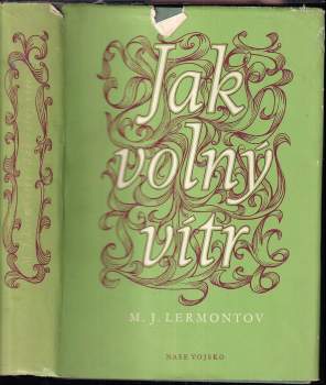 Michail Jur'jevič Lermontov: Jak volný vítr