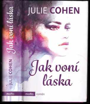 Jak voní láska - Julie Cohen (2019, Motto) - ID: 435097