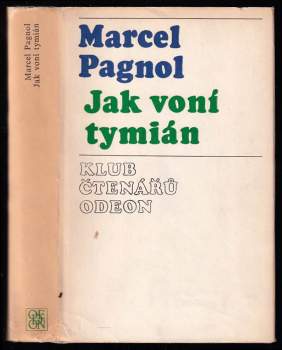Jak voní tymián - Marcel Pagnol (1975, Odeon) - ID: 770904