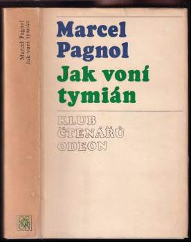 Jak voní tymián - Marcel Pagnol (1975, Odeon) - ID: 812471