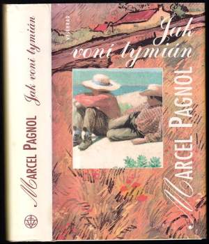 Marcel Pagnol: Jak voní tymián