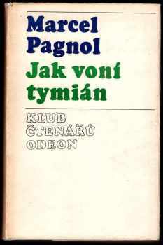 Marcel Pagnol: Jak voní tymián