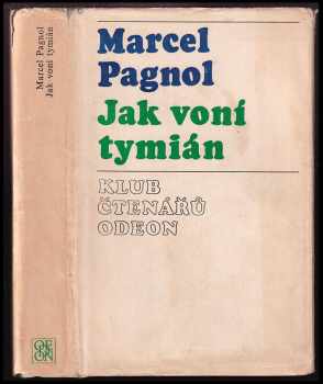 Marcel Pagnol: Jak voní tymián