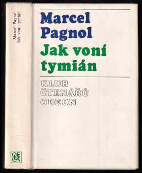 Jak voní tymián - Marcel Pagnol (1975, Odeon) - ID: 777538