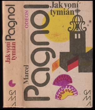 Marcel Pagnol: Jak voní tymián