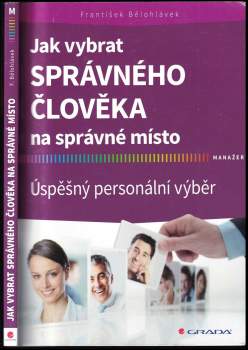 Jak vybrat správného člověka na správné místo