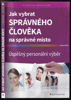 Jak vybrat správného člověka na správné místo