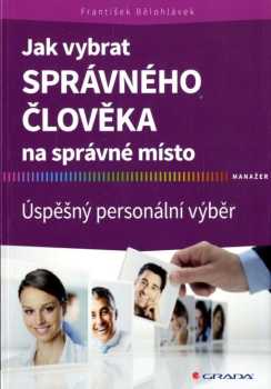 Jak vybrat správného člověka na správné místo