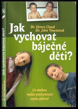 Jak vychovat báječné děti? : Co mohou rodiče poskytnout svým dětem?