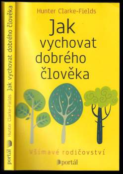 Hunter Clarke-Fields: Jak vychovat dobrého člověka