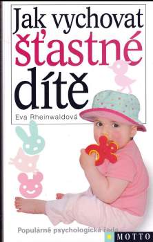 Jak vychovat šťastné dítě
