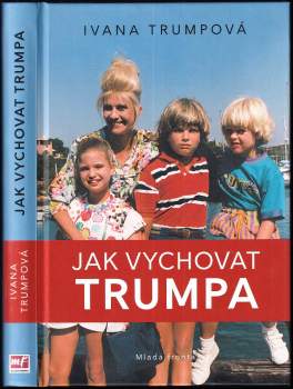 Jak vychovat Trumpa