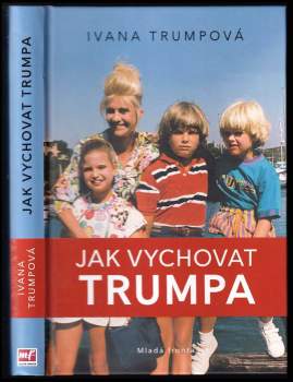 Jak vychovat Trumpa