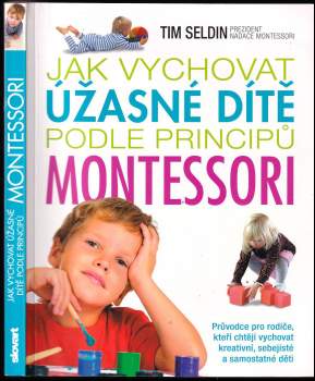 Jak vychovat úžasné dítě podle principů Montessori