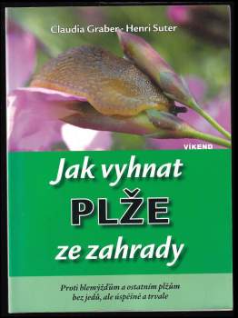 Claudia Graber: Jak vyhnat plže ze zahrady