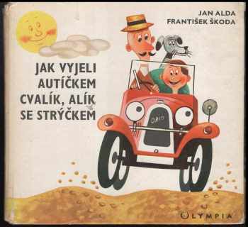 Jak vyjeli autíčkem Cvalík, Alík se strýčkem