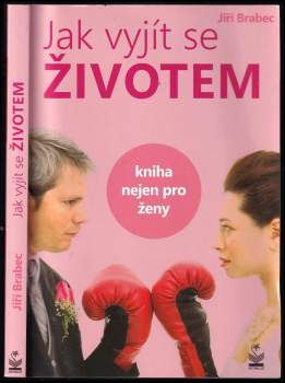 Jak vyjít se životem