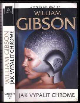 William Gibson: Jak vypálit Chrome