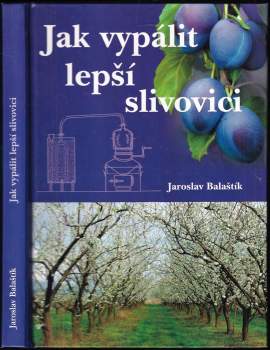 Jak vypálit lepší slivovici